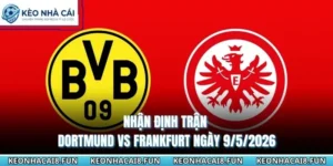 Nhận Định Trận Dortmund Vs Frankfurt Ngày 9/5/2026 - Bundesliga 46 nhận định trận Dortmund vs Frankfurt ngày 9/5/2026