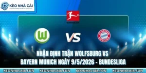 Nhận Định Trận Wolfsburg Vs Bayern Munich Ngày 9/5/2026 - Bundesliga 44 nhận định trận Wolfsburg vs Bayern Munich