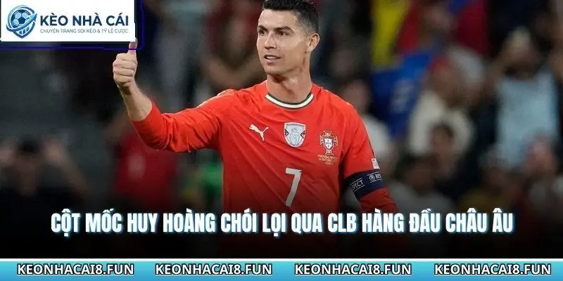 Cột mốc huy hoàng chói lọi qua CLB hàng đầu châu Âu